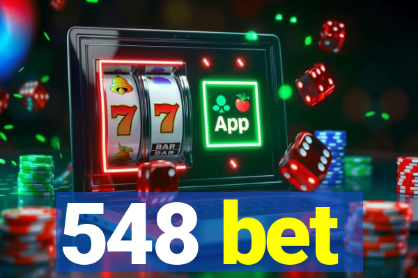 548 bet